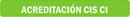 Acreditacion CIS - CI